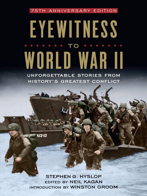 Title details for Eyewitness to World War II by Stephen G. Hyslop - Available